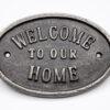 Cast Iron Welcome To Our Home Sign